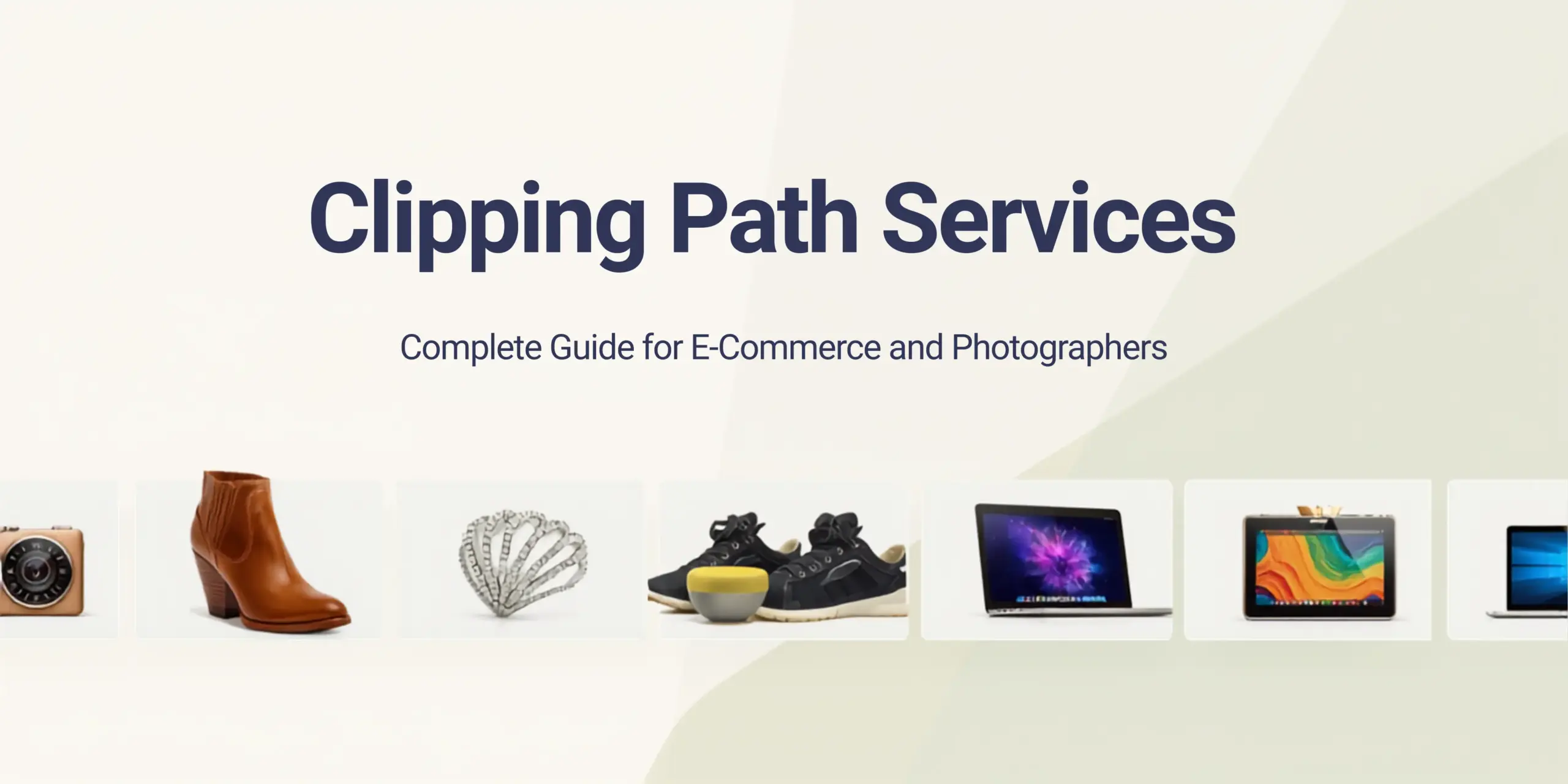Clipping Path Services: Complete Guide for E-Commerce and Photographers 1 Clipping Path Services: Complete Guide for E-Commerce and Photographers